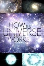 How the Universe Works